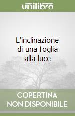 L'inclinazione di una foglia alla luce