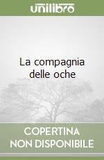 La compagnia delle oche libro