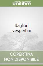 Bagliori vespertini libro