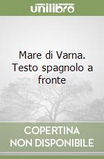 Mare di Varna. Testo spagnolo a fronte libro