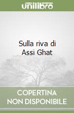 Sulla riva di Assi Ghat libro