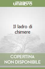 Il ladro di chimere libro