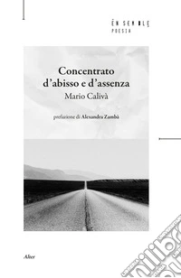Concentrato d'abisso e d'assenza libro