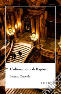 L'ultima notte di Baptiste libro