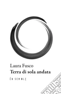 Terra di sola andata libro