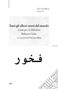 Tutti gli alberi storti del mondo libro