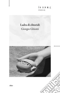 Ladra di clitoridi libro