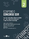 Compendio Concorso SSM. Algoritmi clinico-diagnostico-terapeutici per il test d'ammissione alle scuole di specializzazione in medicina. Vol. 2 libro