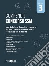 Compendio Concorso SSM. Algoritmi clinico-diagnostico-terapeutici per il test d'ammissione alle scuole di specializzazione in medicina. Vol. 3 libro