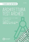 Architettura Test Arched. Eserciziario commentato libro