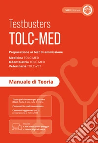 TOLC-MED. Test Medicina 2024/2025. Preparazione ai test di ammissione. Medicina, odontoiatria e veterinaria. Manuale di teoria. Con Simulatore Testbusters libro