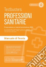 Professioni sanitarie. Manuale di teoria. Preparazione ai test di ammissione 2024. Con espansione online libro