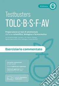 Testbusters TOLC B-S-F-AV - Eserciziario Commentato libro