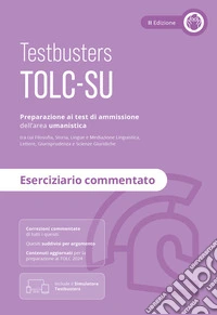 Testbusters TOLC-SU - Eserciziario Commentato. Con Simulatore Testbusters libro