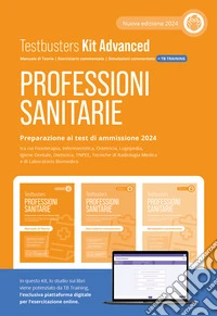 Professioni sanitarie. Kit advanced. Preparazione ai test di ammissione 2024. Con Simulatore Testbusters libro