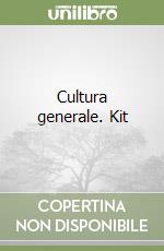 Cultura generale. Kit libro