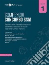 Peer4Med. Compendio Concorso SSM. Vol. 1: Algoritmi clinico-diagnostico-terapeutici per il test d'ammissione alle scuole di specializzazione in medicina libro