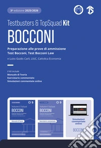Testbusters Bocconi e LUISS. Kit. Preparazione alle prove di ammissione Test Bocconi e Test Bocconi Law e Luiss, LIUC, Cattolica Economia. Con simulazioni commentate online libro