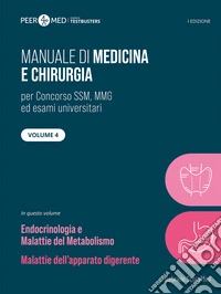 Peer4Med. Manuale di medicina e chirurgia SSM. Vol. 4: Endocrinologia e gastroenterologia libro