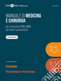 Peer4Med. Manuale di medicina e chirurgia SSM. Vol. 6: Ematologia e reumatologia libro
