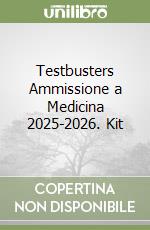 Testbusters Ammissione a Medicina 2025-2026. Kit libro