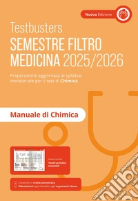 Testbusters. Manuale di chimica. Semestre filtro 2025/2026. Nuova ediz. Con Contenuto digitale per accesso online libro