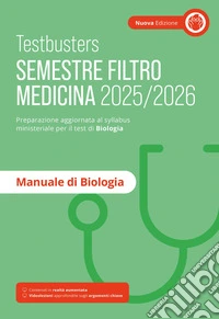 Testbusters. Manuale di biologia. Semestre filtro 2025/2026. Nuova ediz. Con Contenuto digitale per accesso online libro
