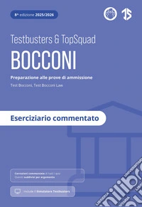 Testbusters. Bocconi. Eserciziario commentato. Con simulatore Testbusters libro