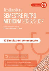 Testbusters. Simulazioni commentate. Semestre filtro 2026/2027 libro