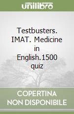 Testbusters. IMAT. Medicine in English.1500 quiz libro