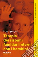 Terapia dei sistemi familiari interni con i bambini libro