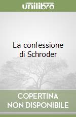 La confessione di Schroder libro