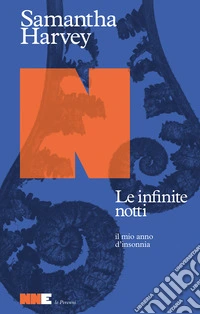 Le infinite notti. Il mio anno d'insonnia libro
