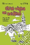 Ch`at vegna un azideint. 50 proverbi in dialetto modenese
