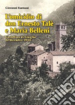 L`omicidio di don Ernesto Talè e Maria Belleni. Castellino di Guiglia 12 di libro usato