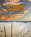 Il tesoro sommerso. Storie tra fango e speranza nell'alluvione del 16-17 maggio 2023 in Emilia-Romagna libro