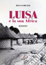 Luisa e la sua Africa libro