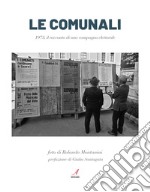 Le Comunali. 1973 Storia di una campagna elettorale