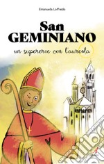 San Geminiano. Un supereroe con l'aureola libro