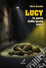 Lucy. La parte dalla quale stare libro