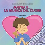 Mattia e... la musica del cuore