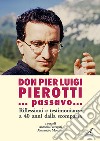 ... Passavo... Riflessioni e testimonianze a 40 anni dalla scomparsa libro