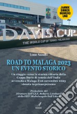 Road to Malaga 2023 un evento storico libro