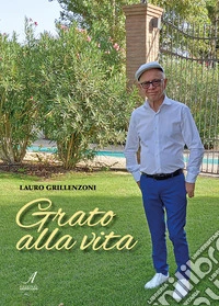 Grato alla vita libro
