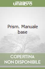 Prism. Manuale base