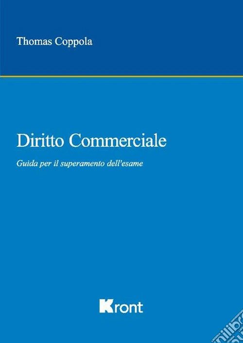 Diritto commerciale. Guida per il superamento dell'esame