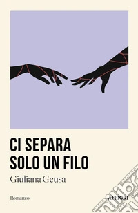 Ci separa solo un filo libro