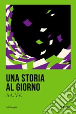 Una storia al giorno libro