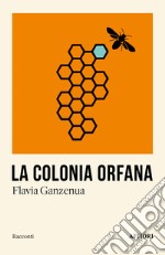 La colonia orfana libro