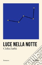 Luce nella notte libro